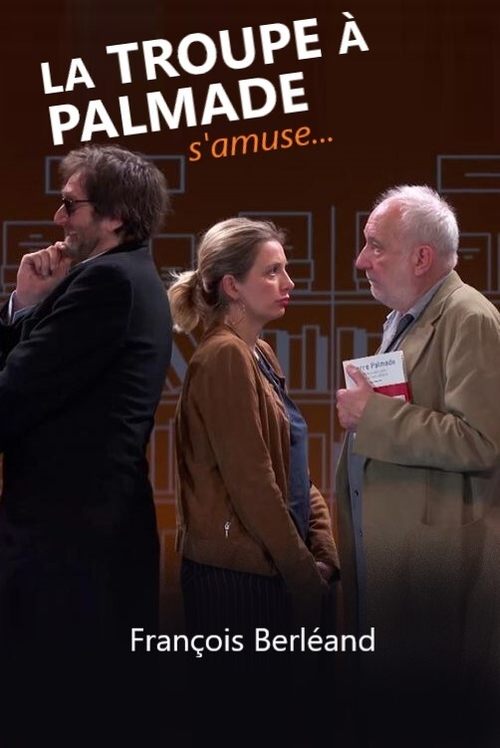 La troupe à Palmade s'amuse avec...François Berléand (2020) poster