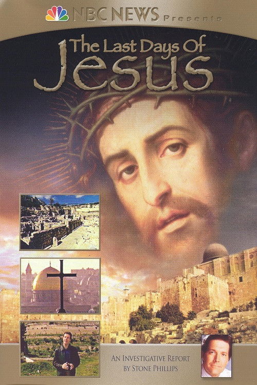 NBC News Presents - The Last Days of Jesus (2004) poster