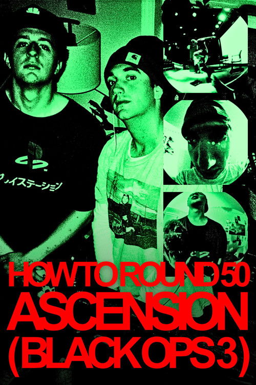How to Round 50 Ascension (Black Ops 3) (2025) poster