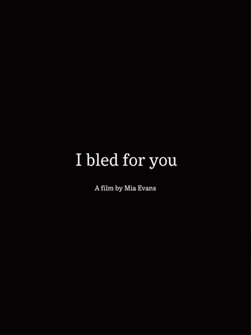 I Bled For You poster