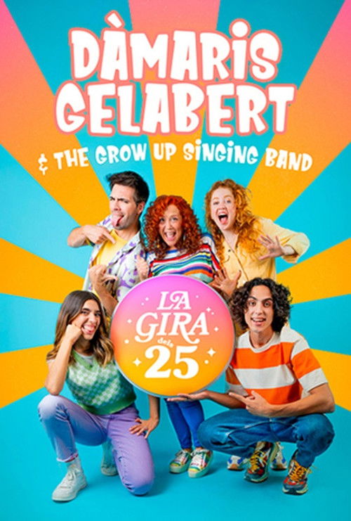 La gira dels 25. Dàmaris Gelabert & The Grow Up Singing Band (2023) poster