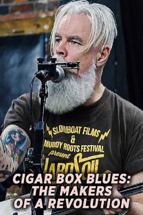 Cigar Box Blues: The Makers of a Revolution (2020) poster