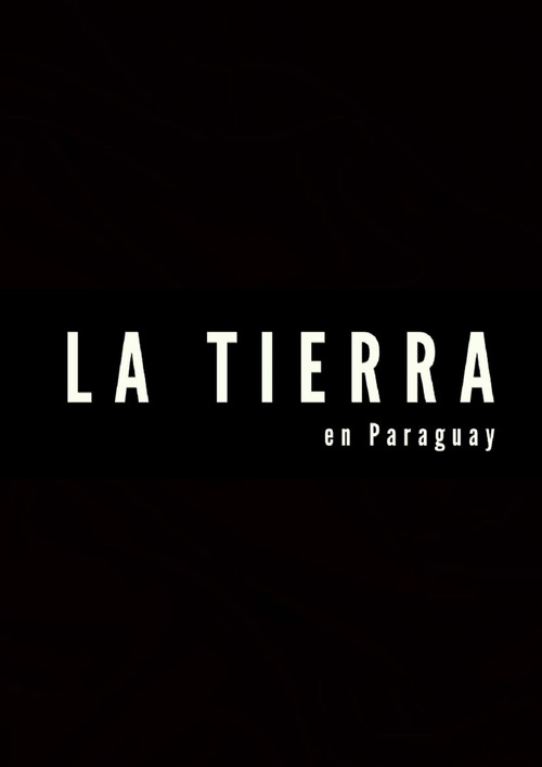 La tierra en Paraguay (2012) poster