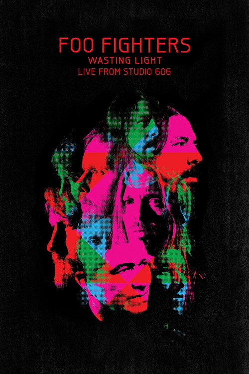 Foo Fighters - Wasting Light Live From 606 (2011) poster
