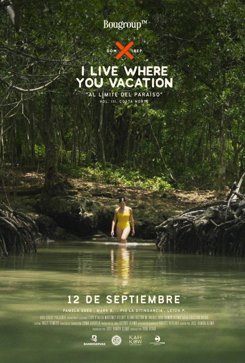 I Live Where You Vacation, Al Límite del Paraíso Vol. III. Costa Norte (2024) poster