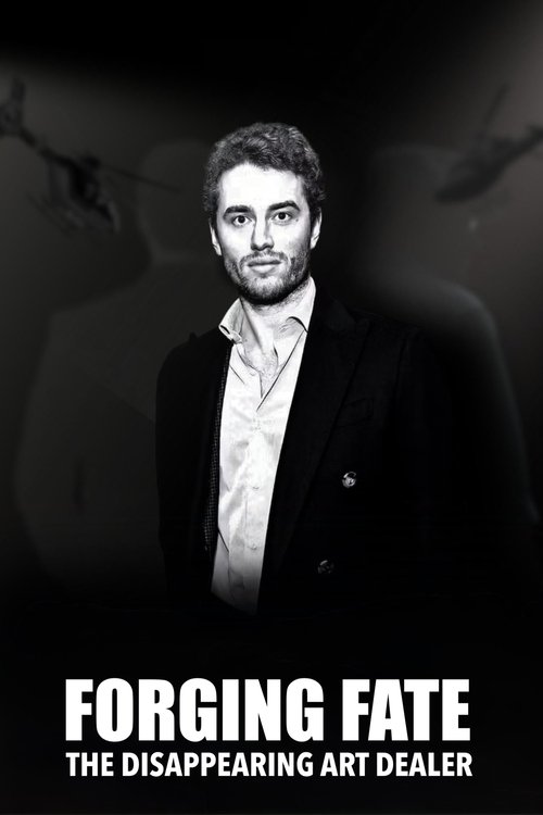 Forging Fate: The Disappearing Art Dealer (2025) poster