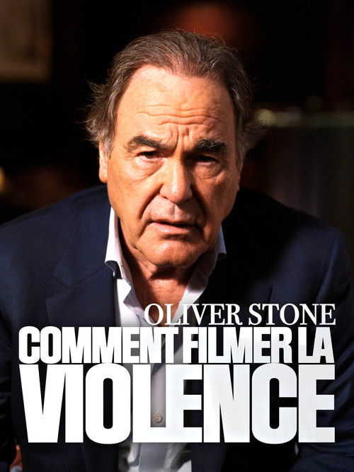 Oliver Stone : comment filmer la violence (2021) poster