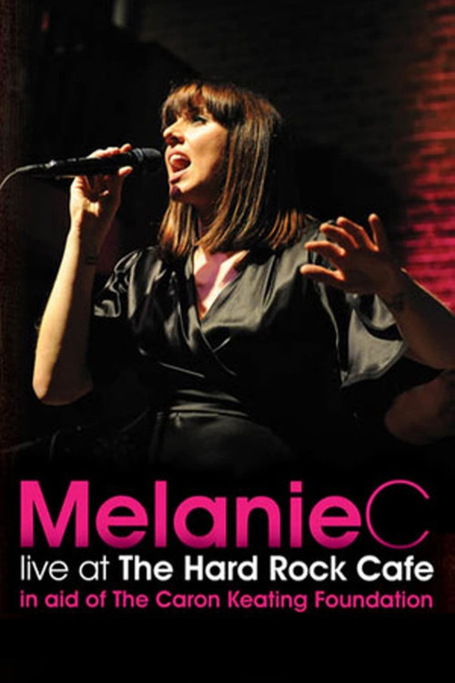 Melanie C: Live at the Hard Rock Cafe (2009) poster