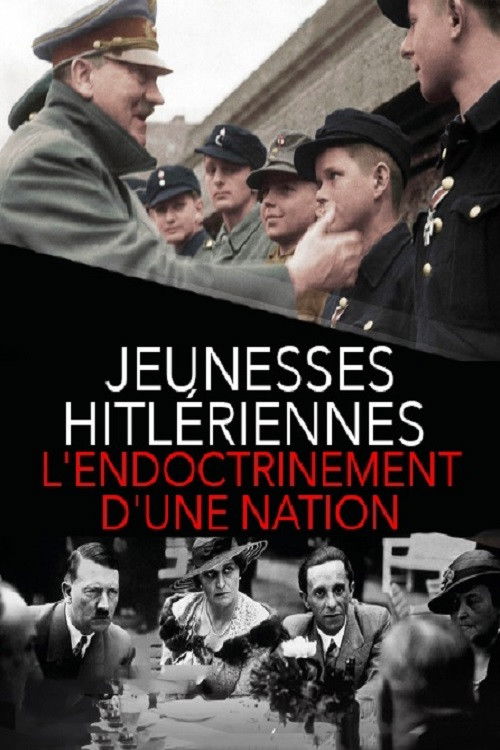Jeunesses hitlériennes : L'endoctrinement d'une nation (2018) poster