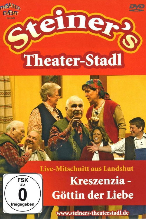 Peter Steiners Theaterstadl - Kreszenzia - Göttin der Liebe (2008) poster