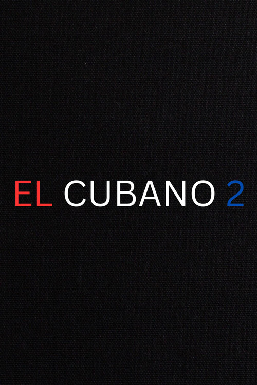 El Cubano 2 (2025) poster