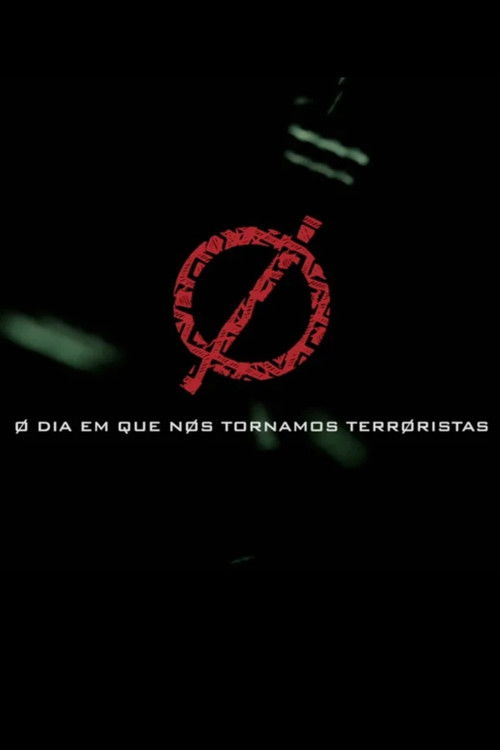 O dia em que nos tornamos terroristas (2018) poster