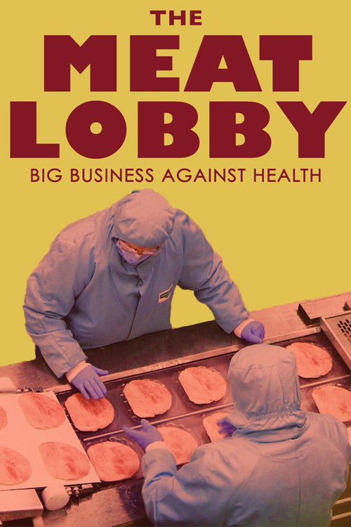 The Meat Lobby: Big Business Against Health? (2016) poster