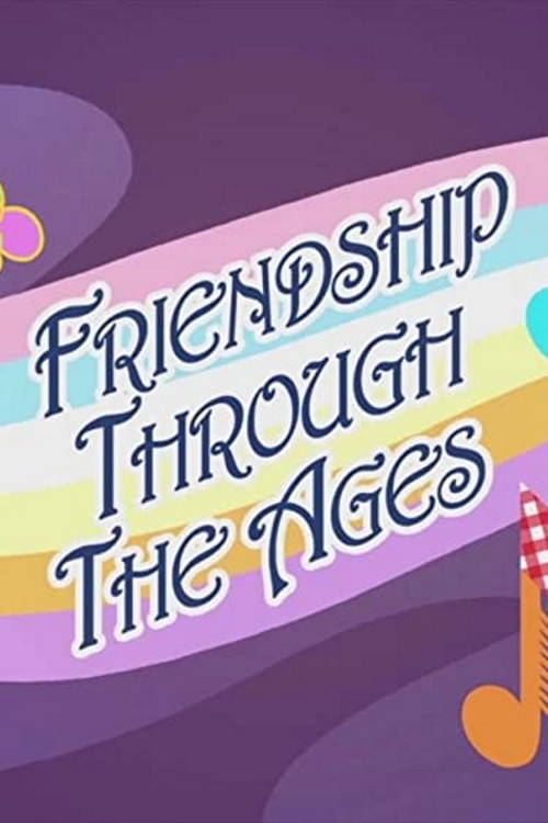Friendship Through the Ages (2015) poster