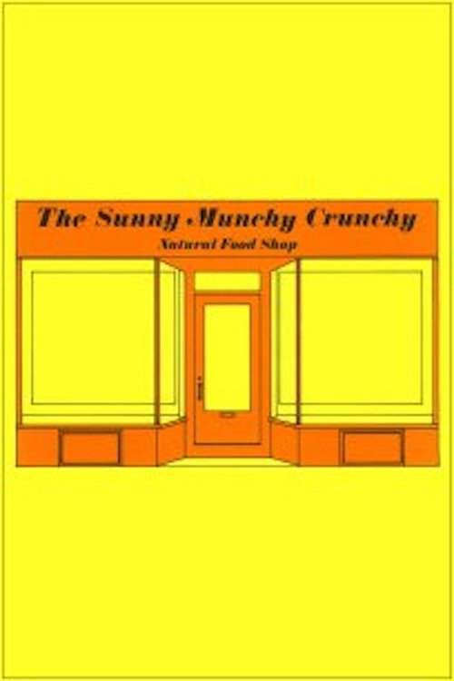 The Sunny Munchy Crunchy Natural Food Shop (1973) poster