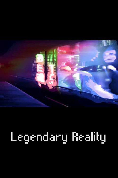 Legendary Reality (2018) poster
