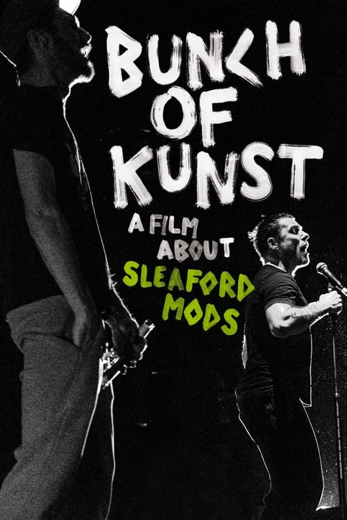 Bunch of Kunst - A Film About Sleaford Mods (2017) poster