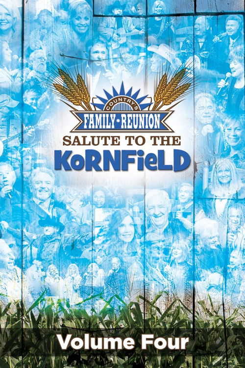 Country's Family Reunion: Salute to the Kornfield (Vol. 4) (2015) poster