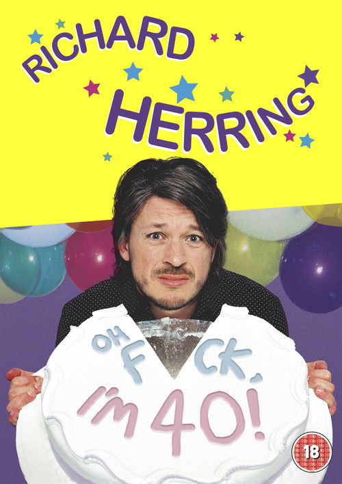 Richard Herring: Oh Fuck, I'm 40! (2008) poster