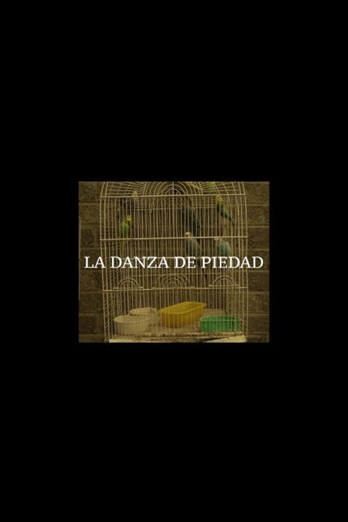La Danza de Piedad (2024) poster