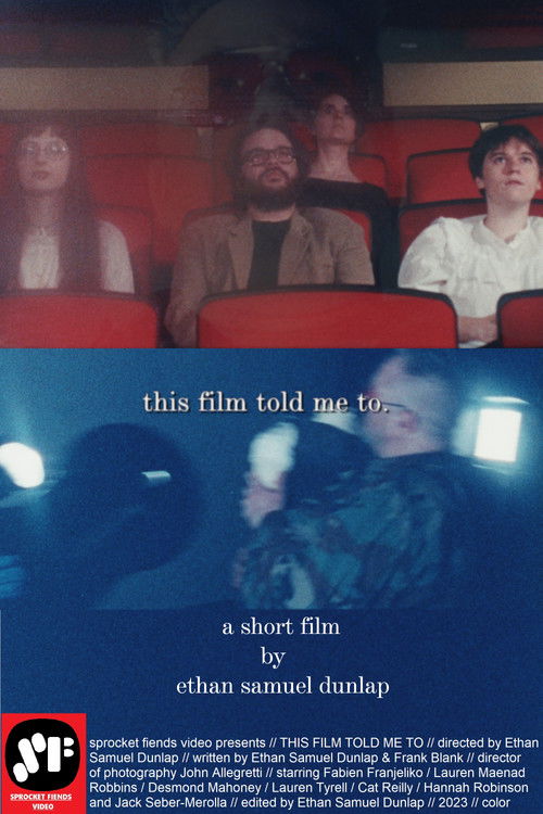 This Film Told Me To. (2023) poster