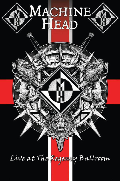 Machine Head: Live At The Regency Ballroom (2018) poster