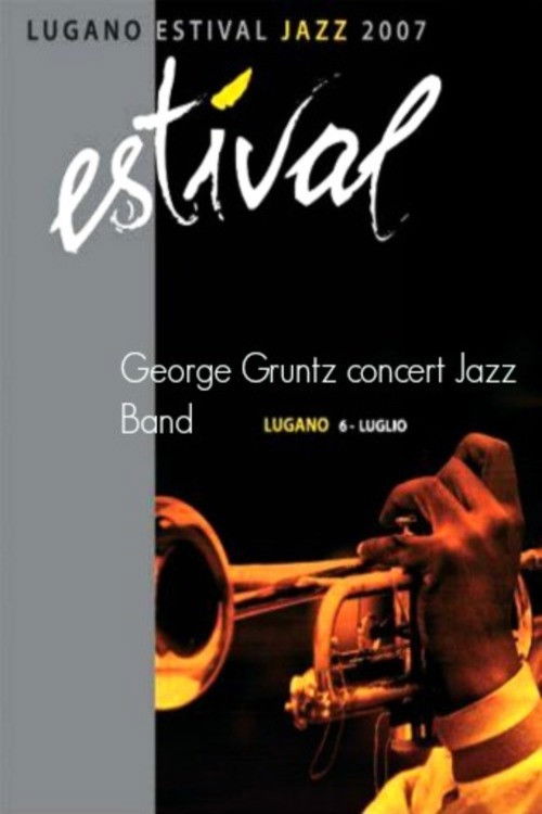 George Gruntz Concert Jazz Band-Estival Jazz Lugano (2007) poster
