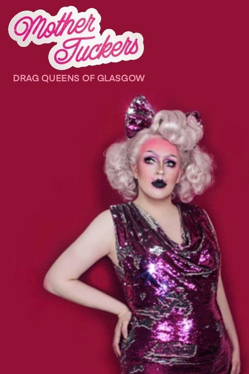 Mother Tuckers: Drag Queens of Glasgow (2019) poster