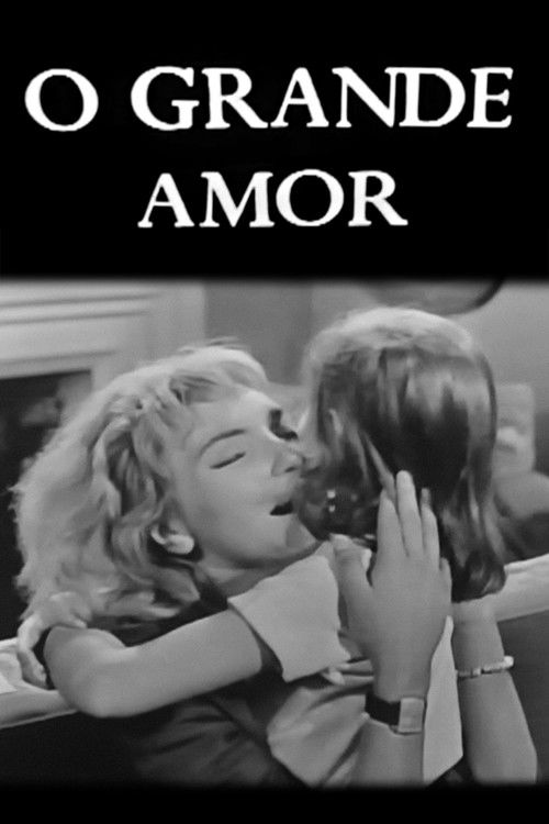 O Grande Amor (1963) poster