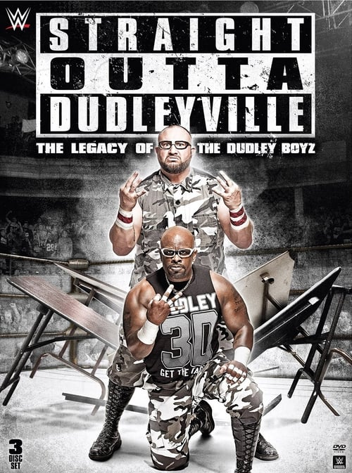 Straight Outta Dudleyville: The Legacy of the Dudley Boyz (2016) poster