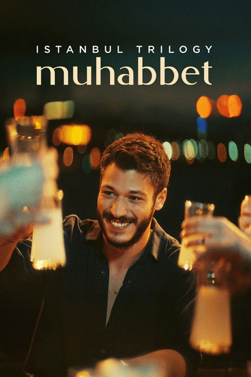 Istanbul Trilogy: Muhabbet (2024) poster