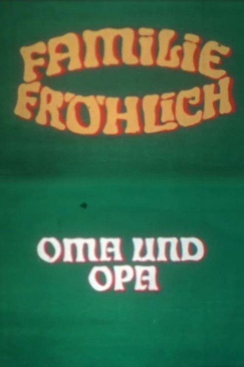 Grandma and Grandpa - Family Fröhlich (1973) poster