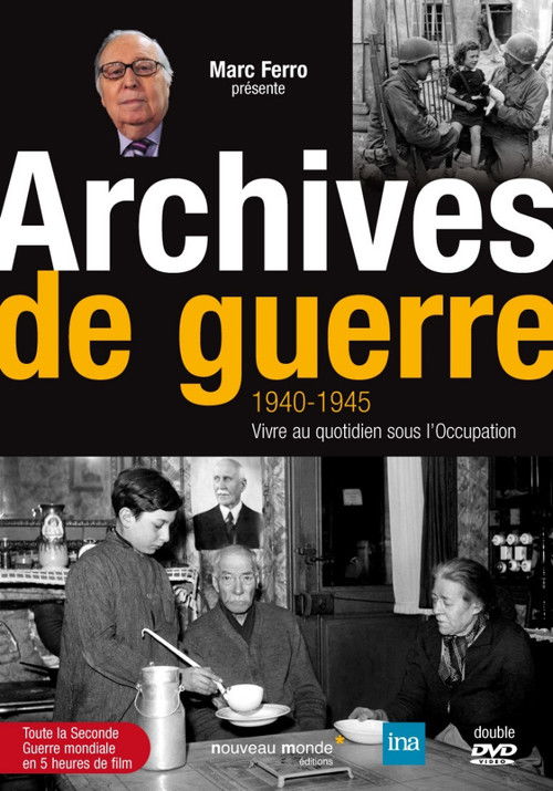 Archives de Guerre 1940 - 1945. Vivre au quotidien sous l'occupation poster