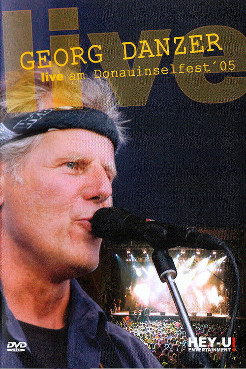 Georg Danzer - Live am Donauinselfest ´05 (2008) poster