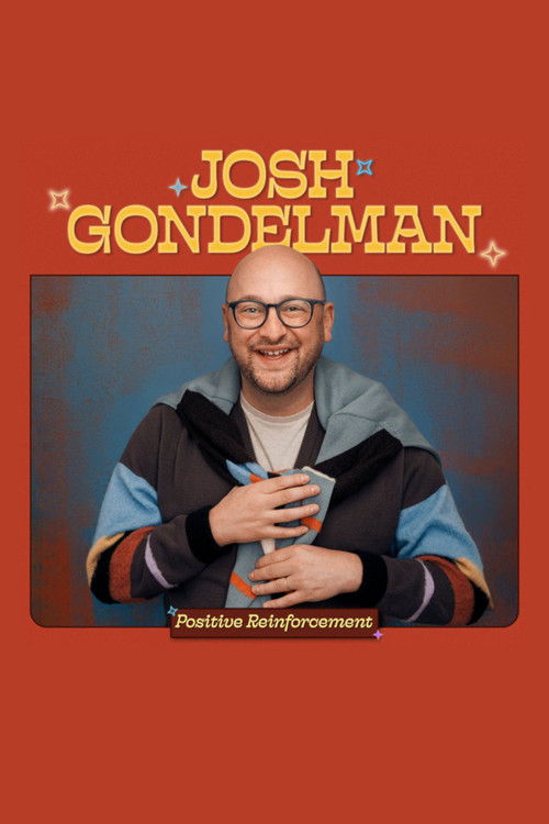 Josh Gondelman: Positive Reinforcement (2025) poster