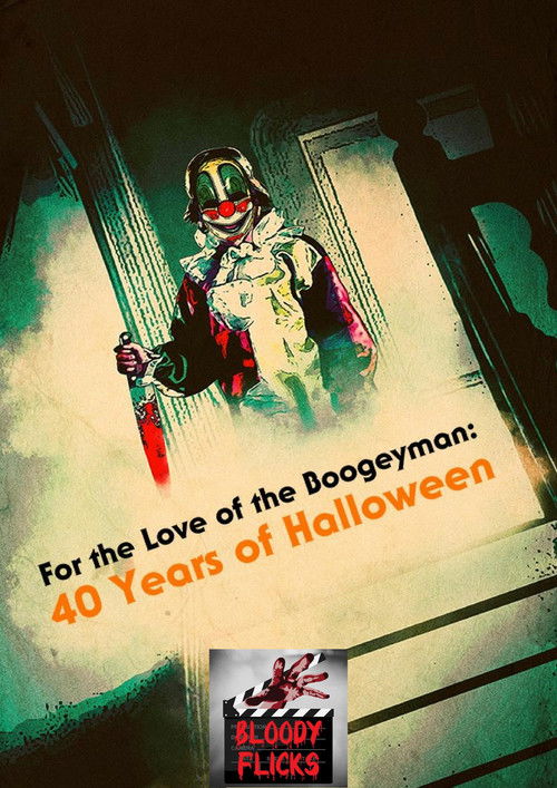 For the Love of the Boogeyman: 40 Years of Halloween (2018) poster