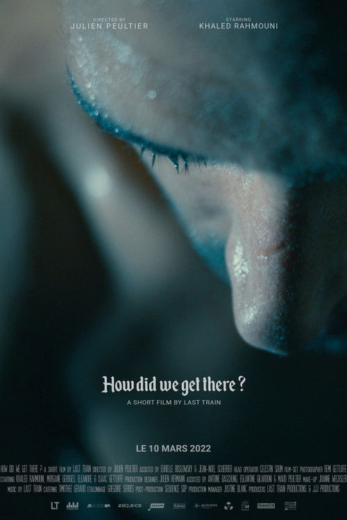 How Did We Get There? - A Short Film by Last Train (2022) poster