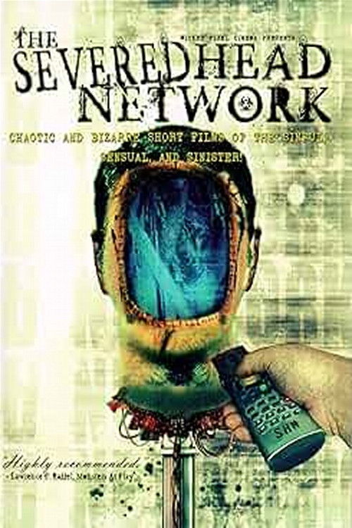 The Severed Head Network (2007) poster