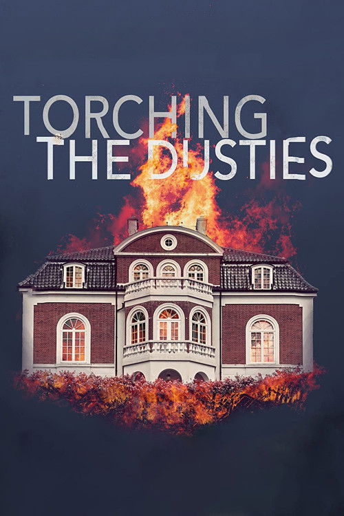 Torching the Dusties (2019) poster
