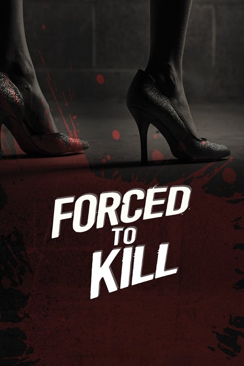Forced to Kill (2017) poster