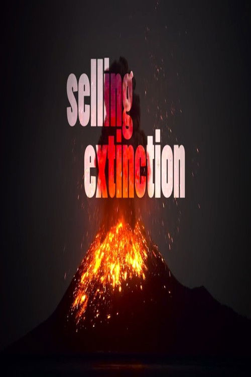 Selling Extinction (2019) poster