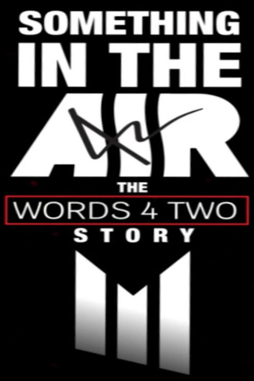 Something in the Air: The Words Four Two Story (2024) poster
