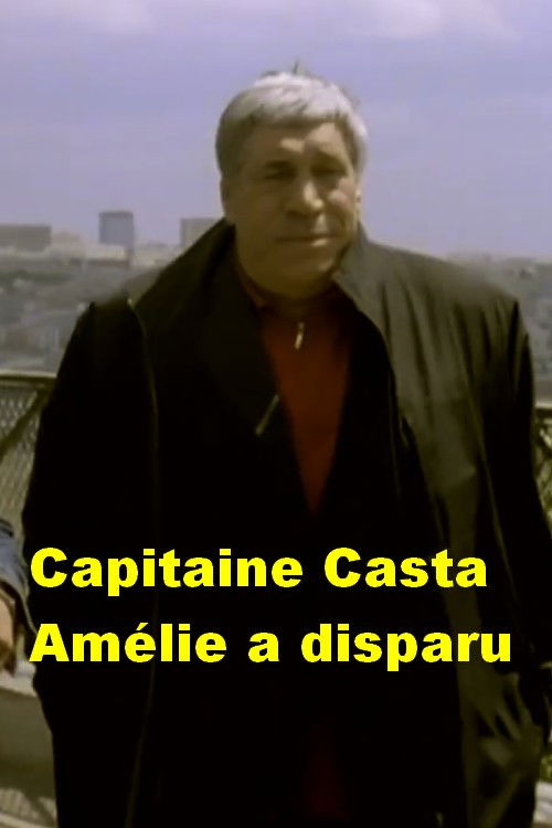 Capitaine Casta : Amélie a disparu (2007) poster