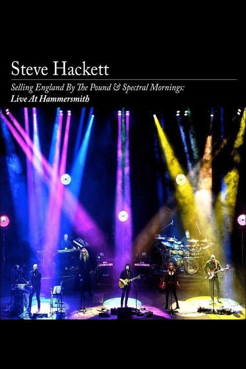 Steve Hackett: Selling England By The Pound & Spectral Mornings: Live at Hammersmith (2020) poster
