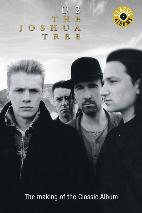 Classic Albums: U2 - The Joshua Tree (1999) poster