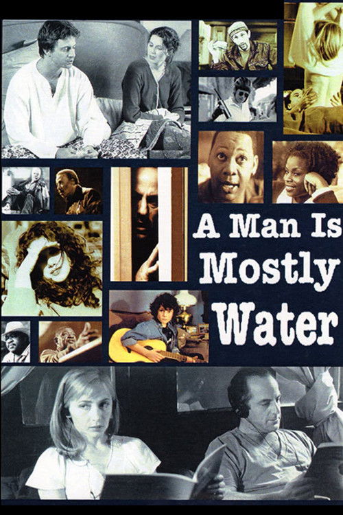 A Man Is Mostly Water (2000) poster