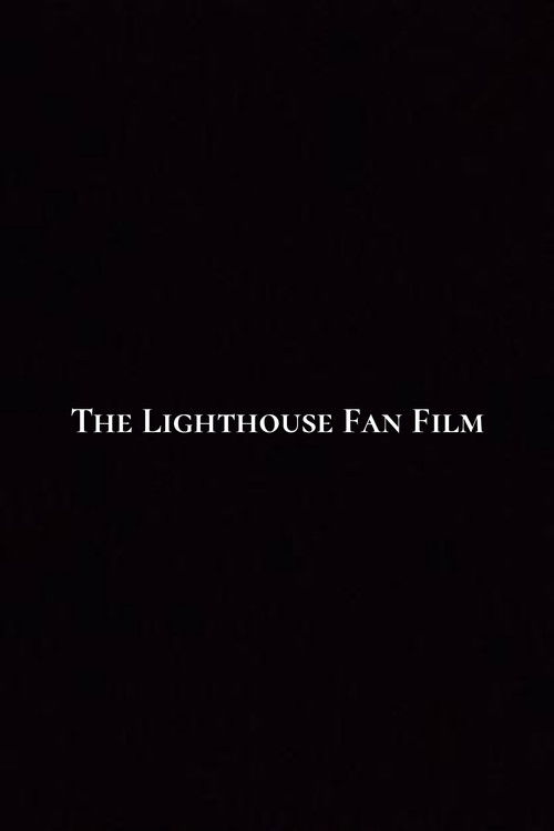 The Lighthouse Fan Film (2023) poster
