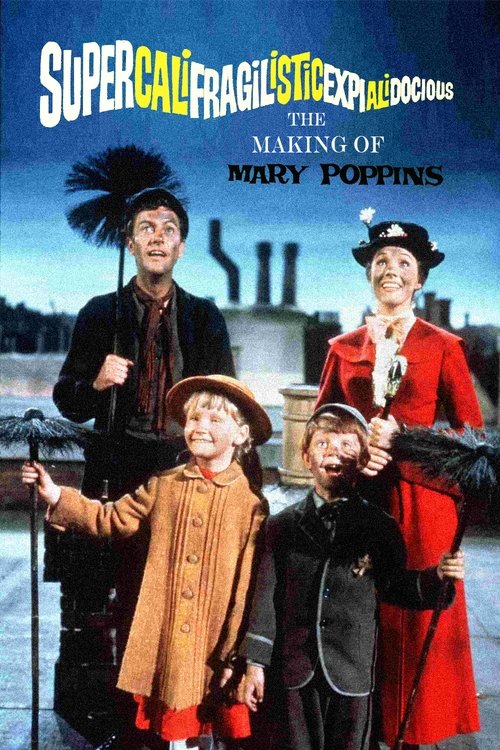 Supercalifragilisticexpialidocious: The Making of 'Mary Poppins' (2004) poster