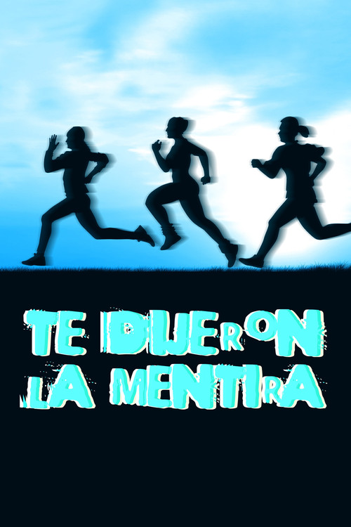 Te dijieron la mentira (2013) poster