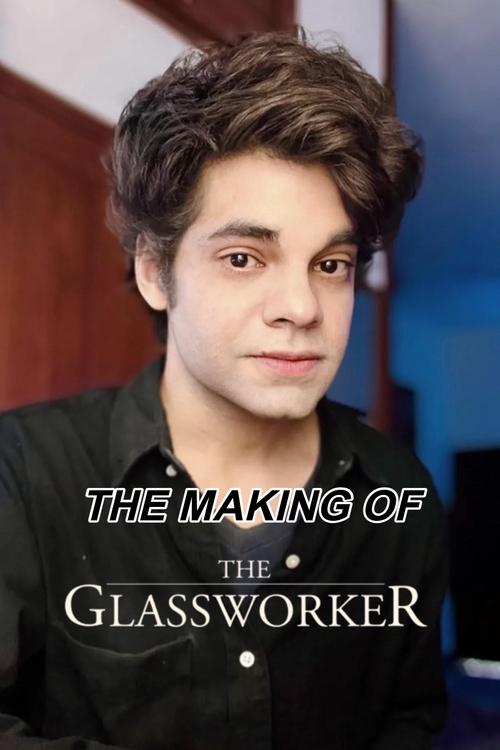 The Making of 'The Glassworker' (2025) poster